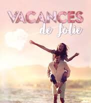 Vacances folie